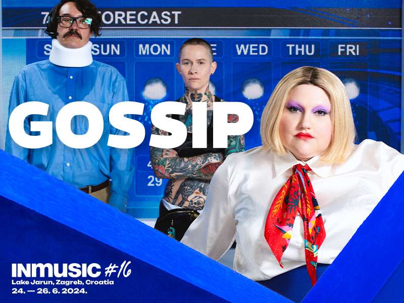 Gossip Croatian debut confirmed for INmusic festival #16 in June 2024!