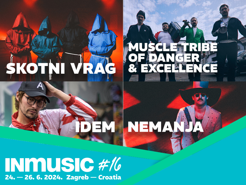 IDEM, nemanja, Muscle Tribe of Danger &amp; Excellence i Skotni Vrag nova domaća pojačanja na INmusic festivalu #16!