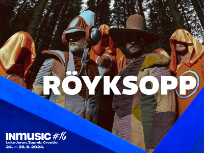 Spektakularni Röyksopp se pridružuju impresivnom programu INmusic festivala #16!