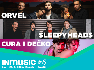 Orvel, Sleepyheads, and cura i dečko are the new local names of INmusic festival #16!