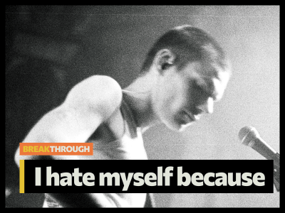 I Hate Myself Because